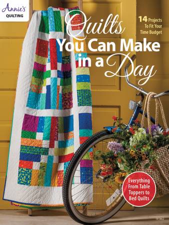 Quilts You Can Make In A Day -- Annie's in Quilting