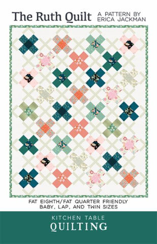 The Ruth Quilt Pattern -- Kitchen Table Quilting