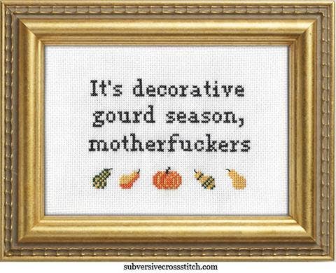 It's Decorative Gourd Season, Motherf*ckers