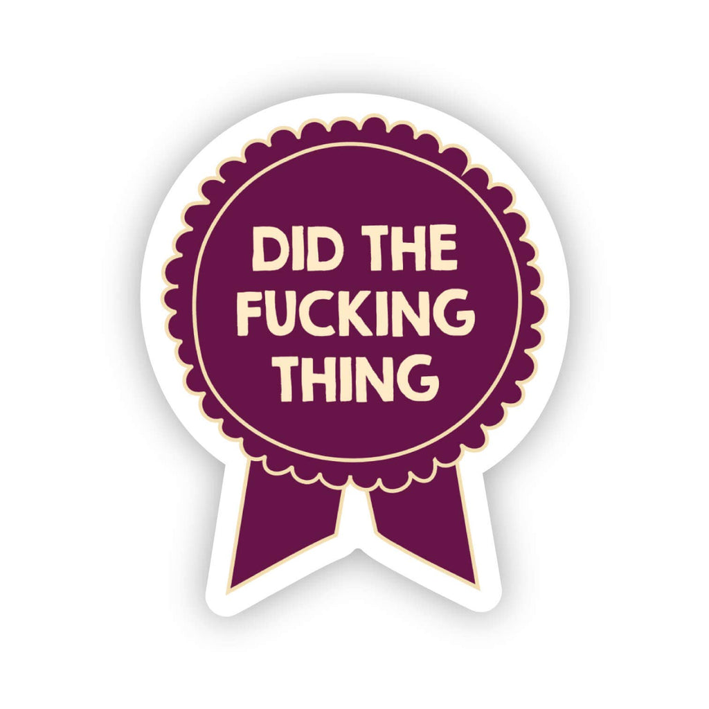 Did The Fucking Thing Ribbon Sticker | Snarky Adulting Award