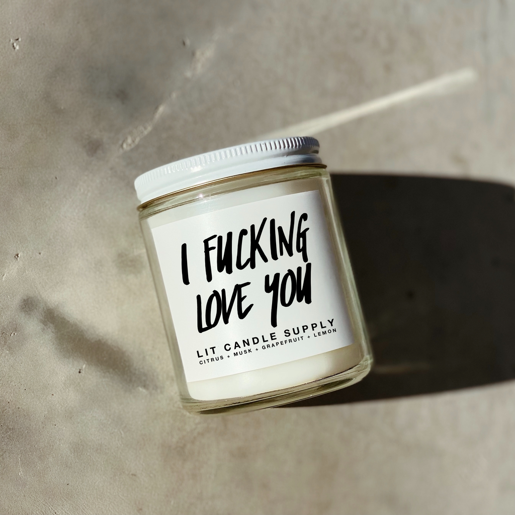 I Fucking Love You Candle