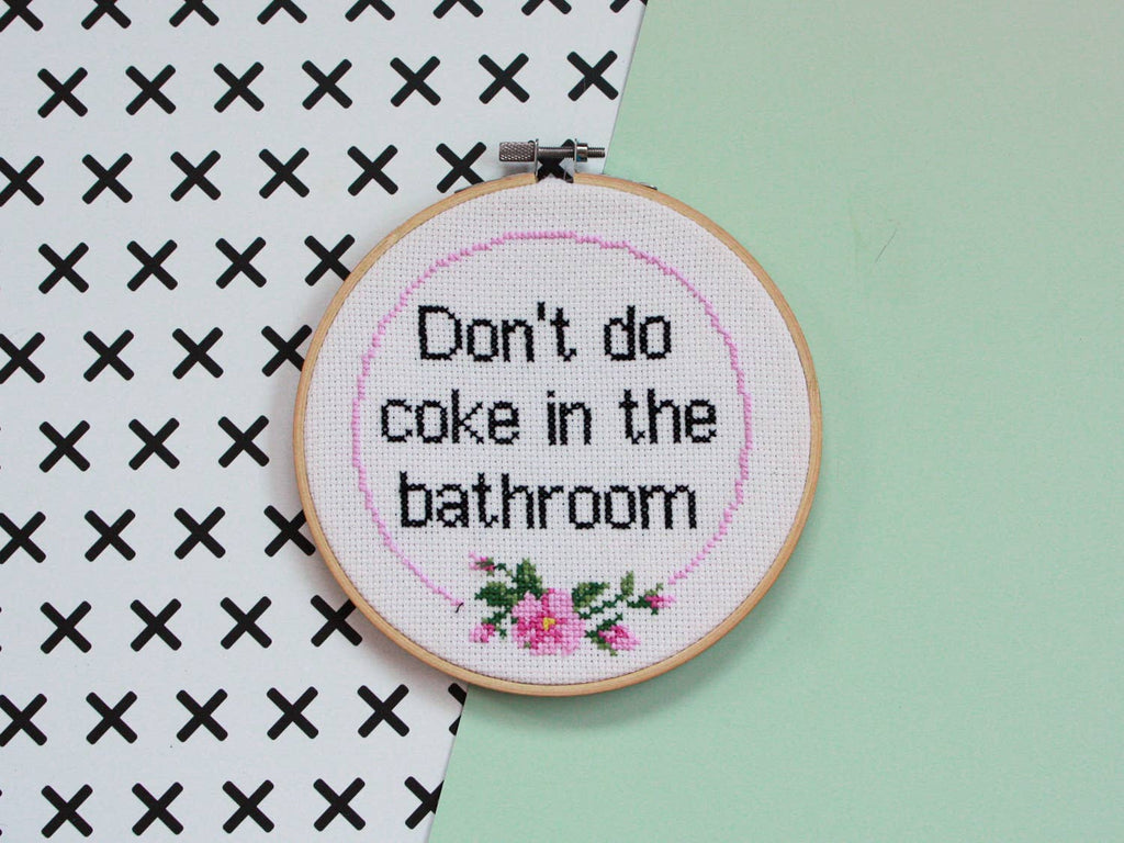Don't Do Coke In The Bathroom - Cross Stitch Kit