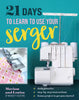 21 Days to Learn to Use Your Serger -- Stash Books