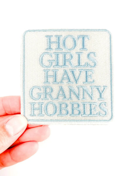 Hot Girls Have Granny Hobbies Patch – Embroidered Iron On