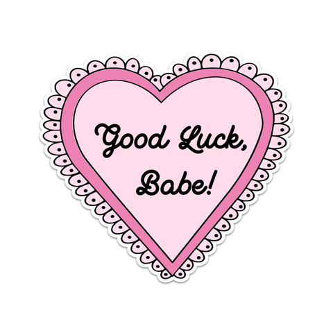 Good Luck, Babe! Sticker