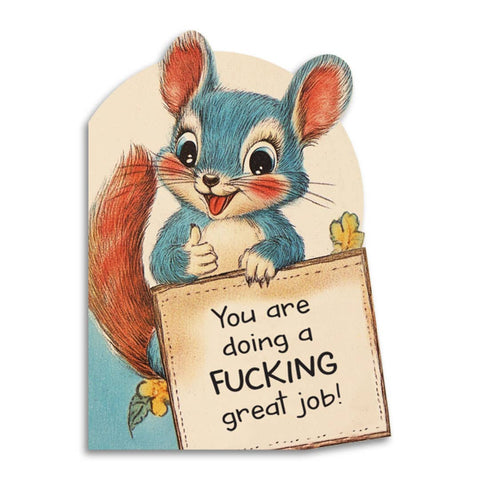 You Are Doing a Fucking Great Job - Cute Encouragement Card