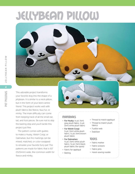 Sew Your Own Pet Pillows - Twelve Huggable Friends To Make!