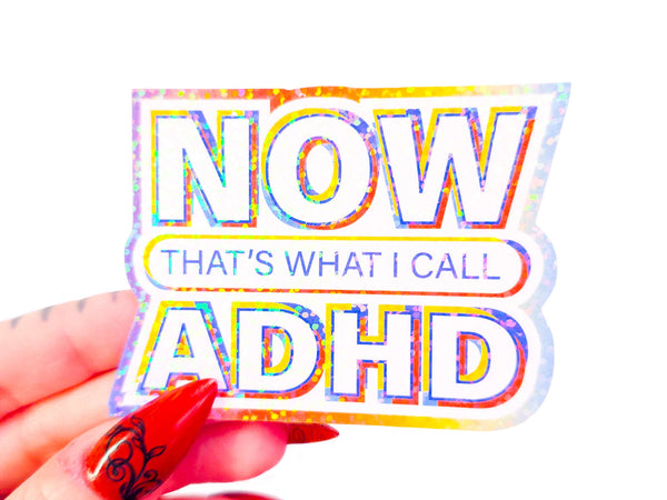 NOW that's what I call ADHD sticker, 3.1 x 2.2 in.