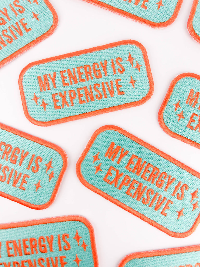 Expensive Patch My Energy Is Expensive Patch Funny Sassy Embroidered Iron on – Three ...