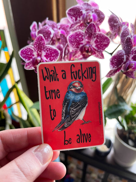 What a f*cking time to be alive: Feminist Sticker