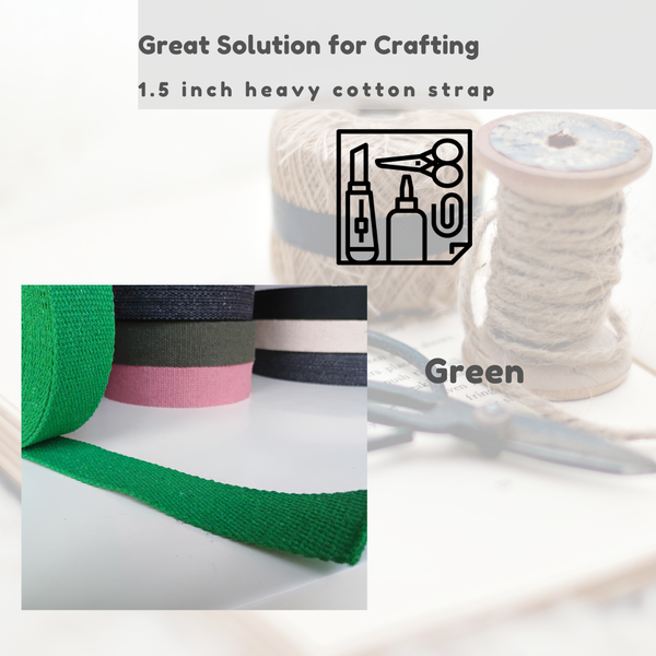 1.5" Green Heavy Cotton Webbing for Sewing Roll