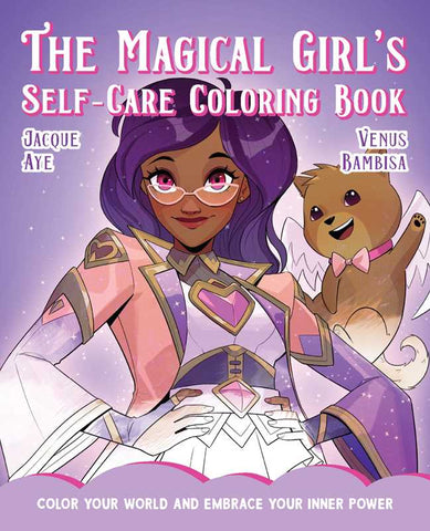 Magical Girl's Self-Care Coloring Book by Jacque Aye