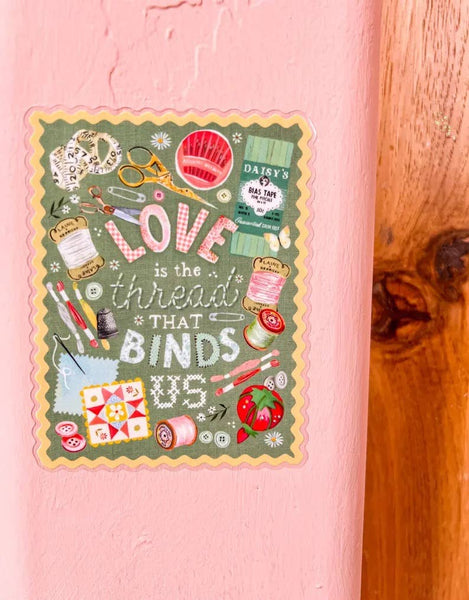 Love is The Thread Sticker - glossy