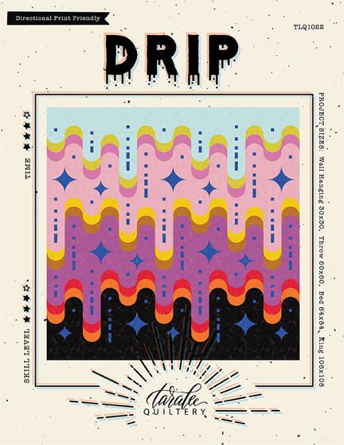 Drip Quilt Pattern -- Taralee Quiltery