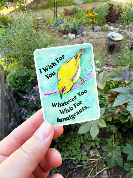 I wish for you whatever you wish for immigrants: sticker