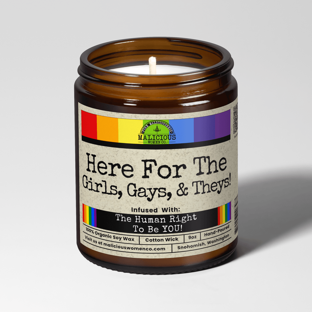 Here For the Girls, Gays, & Theys 9oz Political Candle Malicious Women Co