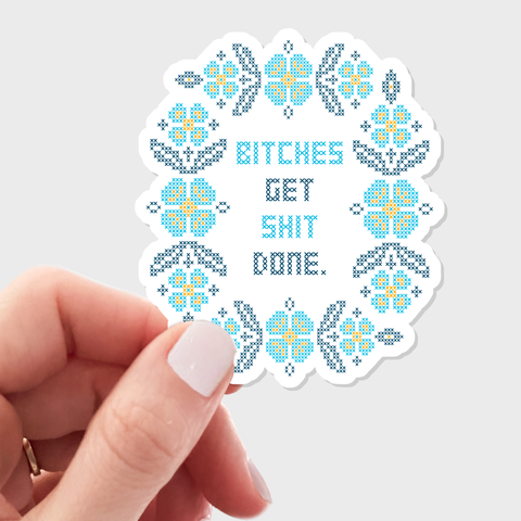 Bitches Get Shit Done Sticker - cross stitch, floral, cute