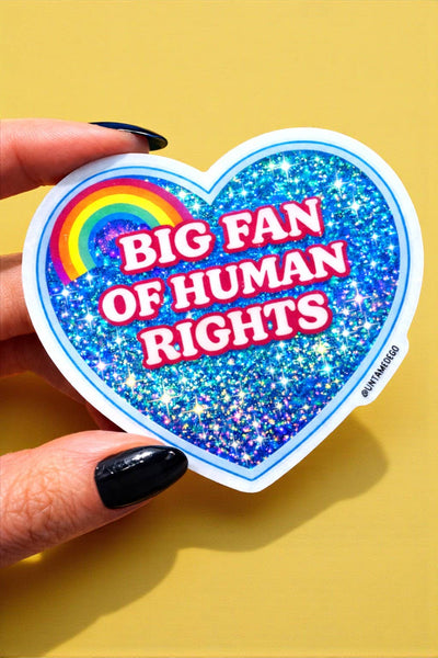 Big Fan Of Human Rights Holographic Glitter Sticker