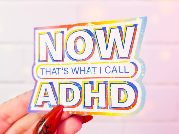 NOW that's what I call ADHD sticker, 3.1 x 2.2 in.