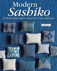 Modern Sashiko - 26 Mixed-Style Sashiko Projects