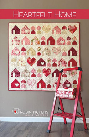 Heartfelt Home Quilt Pattern by Robin Pickens