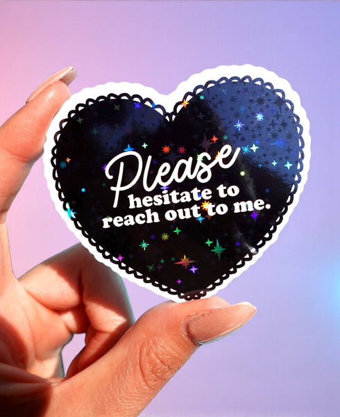 Please Hesitate | Funny Gothic Heart Holographic Sticker