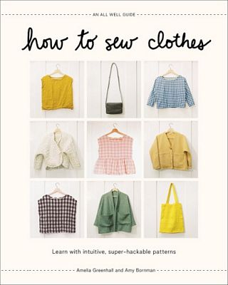 How to Sew Clothes -- Simple Super-Hackable Sewing Patterns