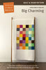 Big Charming Quilt Pattern by Denyse Schmidt