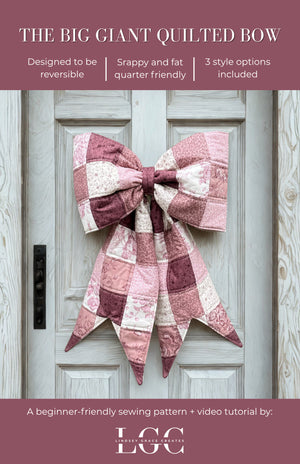The Big Giant Quilted Bow Pattern -- Lindsey Grace Creates