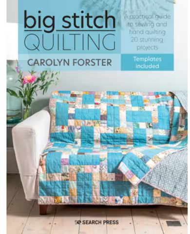 Big Stitch Quilting by Carolyn Forster