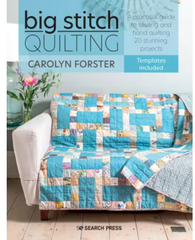 Big Stitch Quilting by Carolyn Forster