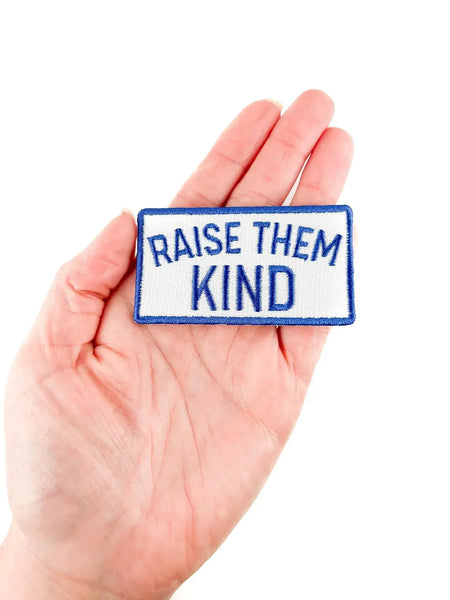 Raise them Kind Embroidered Iron-On Patch Farm Trucker Kind