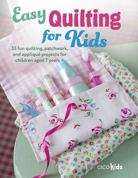Easy Quilting for Kids by CICO Kidz