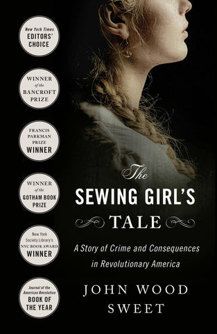 The Sewing Girl's Tale: Crime In Revolutionary America #1