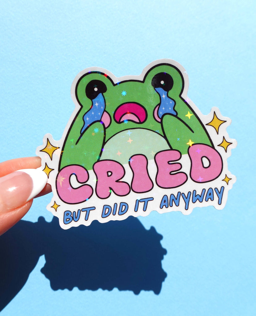 Cried But Did It Anyway | Motivational Holographic Sticker