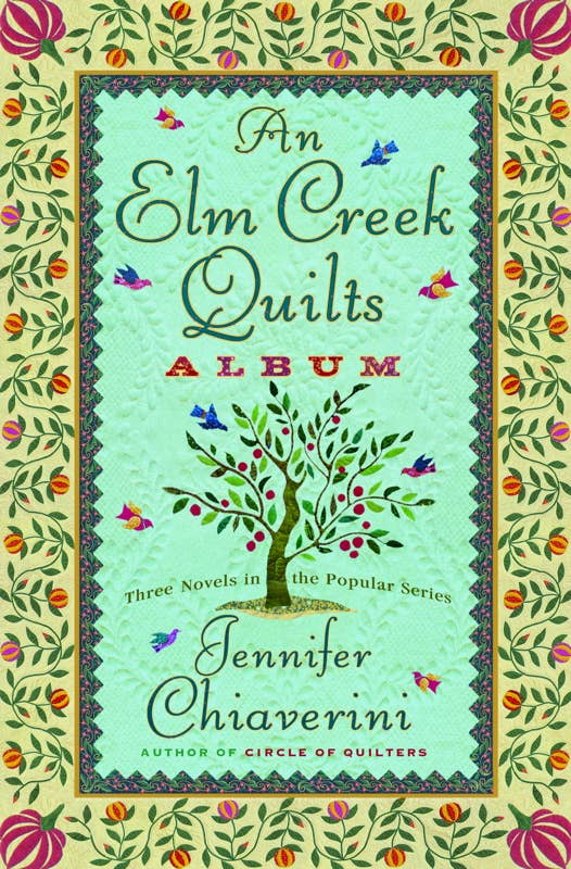 Elm Creek Quilts Album by Jennifer   Chiaverini