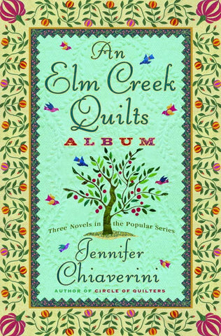 Elm Creek Quilts Album by Jennifer   Chiaverini