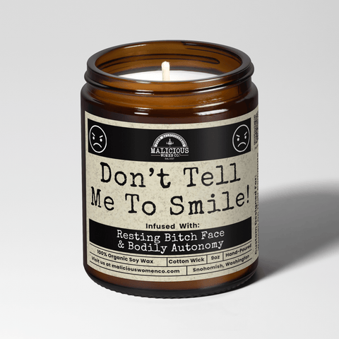 Don't Tell Me To Smile 9oz Soy Candle | Handmade USA Clean Burn Feminist Gift Candle