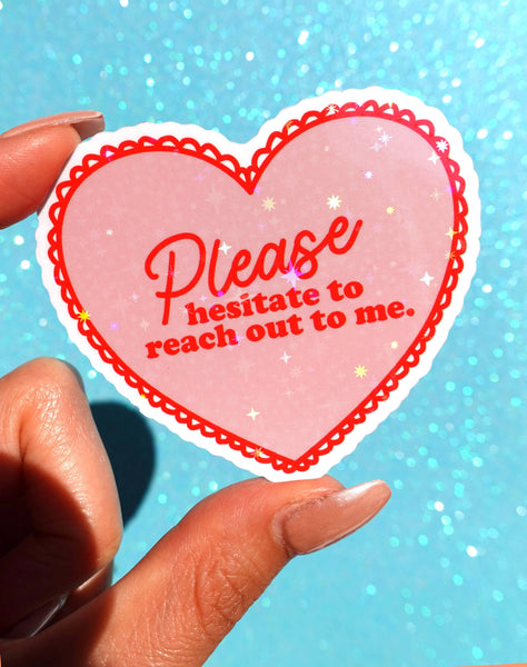 Please Hesitate | Funny Gothic Heart Holographic Sticker
