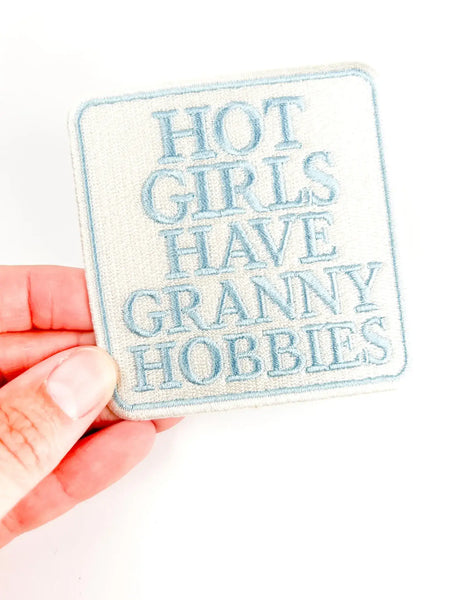Hot Girls Have Granny Hobbies Patch – Embroidered Iron On