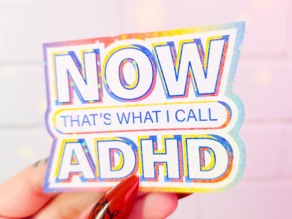 NOW that's what I call ADHD sticker, 3.1 x 2.2 in.