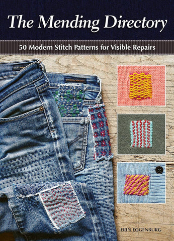 The Mending Directory - 50 Modern Stitch Patterns for Repair