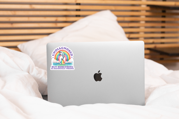 Undiagnosed But Something is Definitely Wrong Sticker - adhd