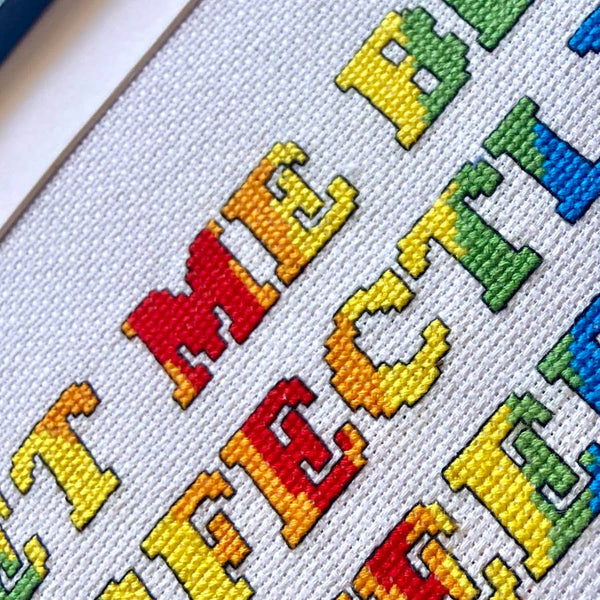 Let Me Be Perfectly Queer- LGBTQ Cross Stitch Kit