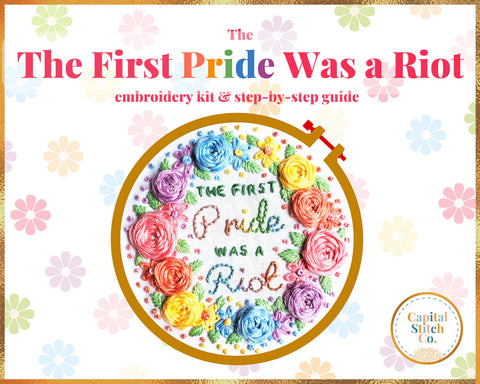 The First Pride Was A Riot Embroidery Kit  -- Capital Stitch Co.