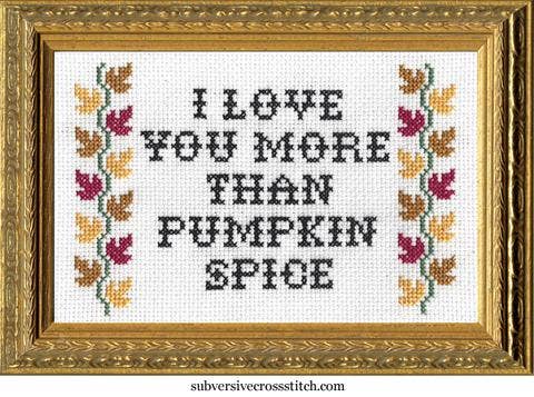 I Love You More Than Pumpkin Spice