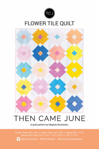 Flower Tiles Quilt Pattern by Then Came June