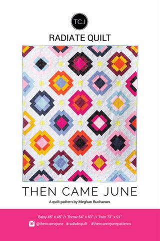 Radiate Quilt Pattern by Then Came June