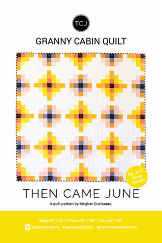 Granny Cabin Quilt Pattern by Then Came June