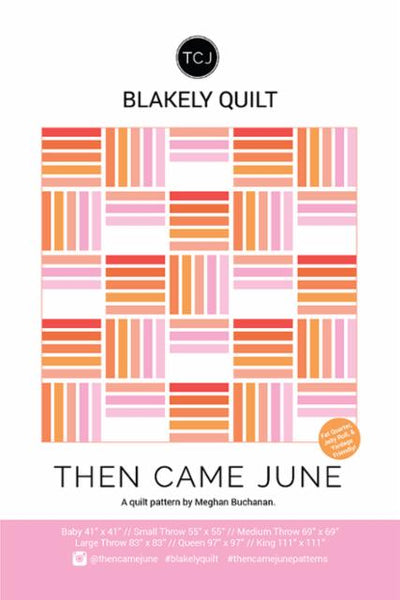 Blakely Quilt Pattern by Then Came June